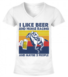 I LIKE BEER AND HORSE RACING