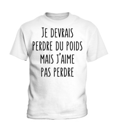 je devrais perdre du poids mais j'aime pas perdre