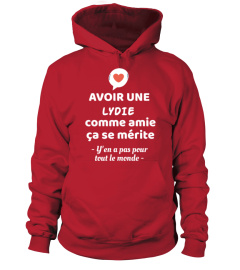 Avoir une Lydie comme amie ça se mérite Y'en a pas pour tout le monde - Edition Limitée