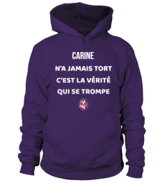 Carine n'a jamais tort c'est la vérité qui se trompe - Edition Limitée