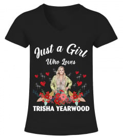 GIRL WHO LOVES TRISHA YEARWOOD