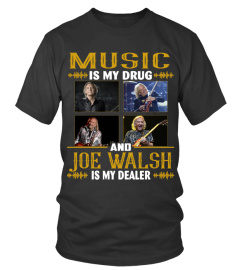 JOE WALSH IS MY DEALER