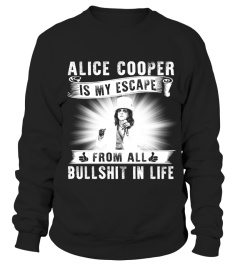 ALICE COOPER IS MY ESCAPE FROM ALL BULLSHIT IN LIFE