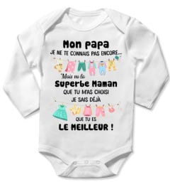 MON PAPA JE NE TE CONNAIS PAS ENCORE... MAIS VU LA SUPERBE MAMAN ... - EDITION LIMITÉE