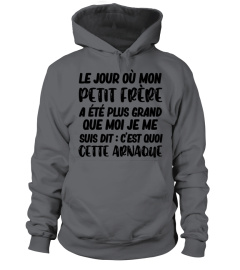 Le jour où mon petit frère a été plus grand que moi je me suis dit : c'est quoi cette arnaque - Edition Limitée