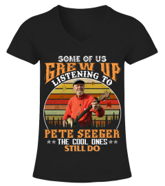 SOME OF US GREW UP LISTENING TO PETE SEEGER