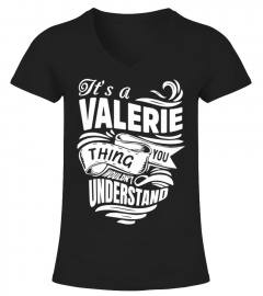 VALERIE It's A Things You Wouldn't Understand