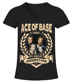 ACE OF BASE THING YOU WOULDN'T UNDERSTAND