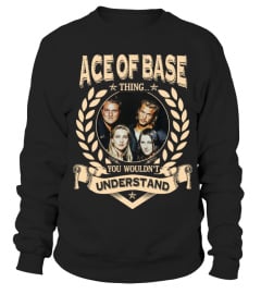 ACE OF BASE THING YOU WOULDN'T UNDERSTAND