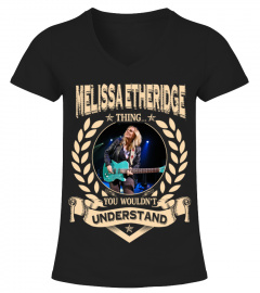 MELISSA ETHERIDGE THING YOU WOULDN'T UNDERSTAND