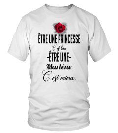 Être une princesse c'est bien être une Marlène c'est mieux. - Edition Limitée