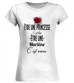 Être une princesse c'est bien être une Marlène c'est mieux. - Edition Limitée