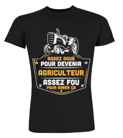 Assez doué pour devenir agriculteur assez fou pour aimer ça | Cadeau T-Collector®