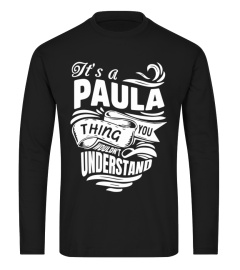 PAULA It's A Things You Wouldn't Understand