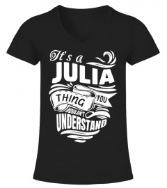 JULIA It's A Things You Wouldn't Understand