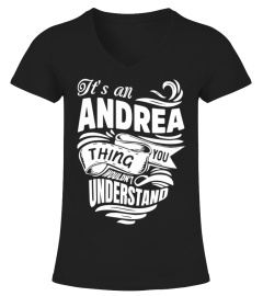 ANDREA It's A Things You Wouldn't Understand