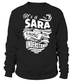 SARA It's A Things You Wouldn't Understand