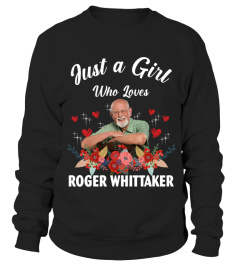 GIRL WHO LOVES ROGER WHITTAKER