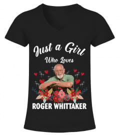 GIRL WHO LOVES ROGER WHITTAKER
