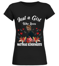 GIRL WHO LOVES MATTHIAS SCHOENAERTS