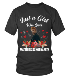 GIRL WHO LOVES MATTHIAS SCHOENAERTS