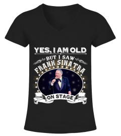 YES, I AM OLD BUT I SAW FRANK SINATRA ON STAGE