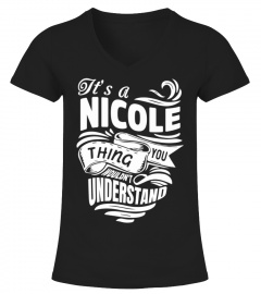 NICOLE It's A Things You Wouldn't Understand