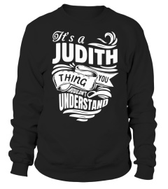 JUDITH It's A Things You Wouldn't Understand
