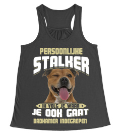 STAFFORDSHIRE BULL TERRIER - PERSOONLIJKE STALKER IK VOLG JE WAAR