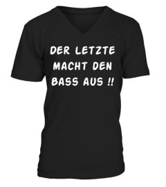 DER LETZTE MACHT DEN BASS AUS