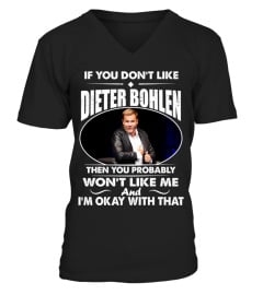 DIETER BOHLEN IS MY LIFE