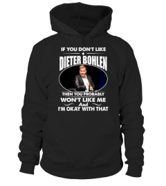 DIETER BOHLEN IS MY LIFE