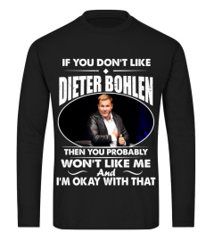 DIETER BOHLEN IS MY LIFE