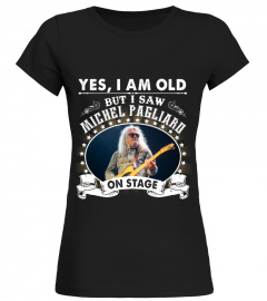 YES I AM OLD MICHEL PAGLIARD