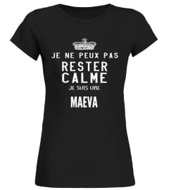 Je ne peux pas rester calme je suis une Maeva - Edition Limitée