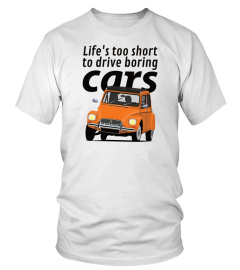Lifes too short to drive boring cars  Citroen Dyane  orange Classic TShirt236