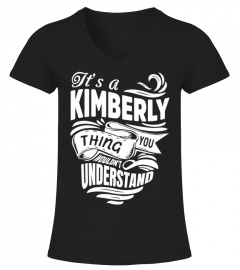 KIMBERLY It's A Things You Wouldn't Understand