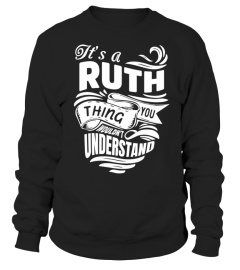 RUTH It's A Things You Wouldn't Understand