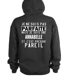 Je ne suis pas parfaite mais je suis une Annabelle et c'est presque pareil - Edition Limitée