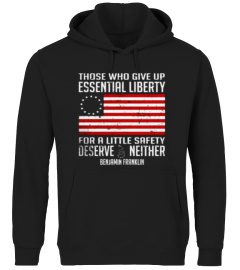 Those Who Give Up Essential Liberty For A Little Safety Deserve Neither