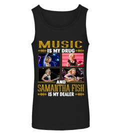 SAMANTHA FISH IS MY DEALER