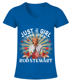 JUST A GIRL WHO LOVES ROD STEWART