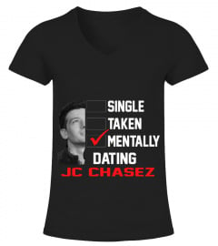 SINGLE TAKEN MENTALLY DATING JC CHASEZ