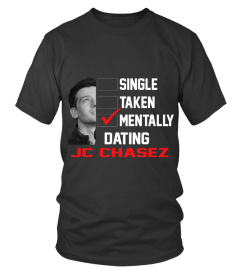 SINGLE TAKEN MENTALLY DATING JC CHASEZ