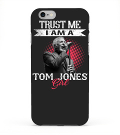 TRUST ME I AM A TOM JONES GIRL