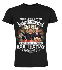 A GIRL WHO LOVED ROB THOMAS