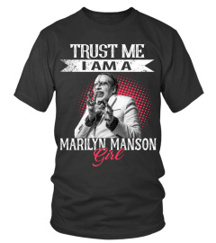 TRUST ME I AM A MARILYN MANSON GIRL