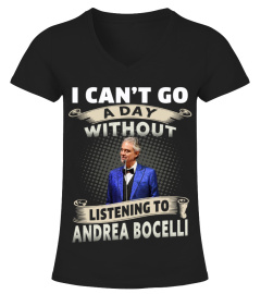 I CAN'T GO A DAY WITHOUT LISTENING TO ANDREA BOCELLI