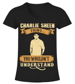 CHARLIE SHEEN THING YOU WOULDN'T UNDERSTAND