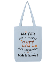 Ma Fille C'est Comme le Café - Edition Limitée